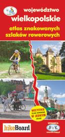 Atlas Rowerowy Woj. Wielkopolskiego Atlas Rowerowy Woj. Wielkopolskiego