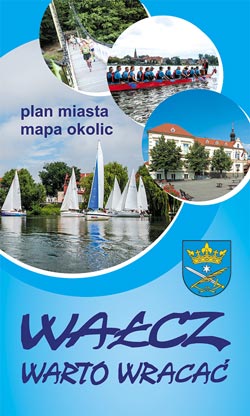 Wałcz - Plan Miasta z Mapą Gminy
