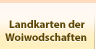 Landkarten der Woiwodschaften