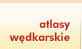 Atlasy Wędkarskie